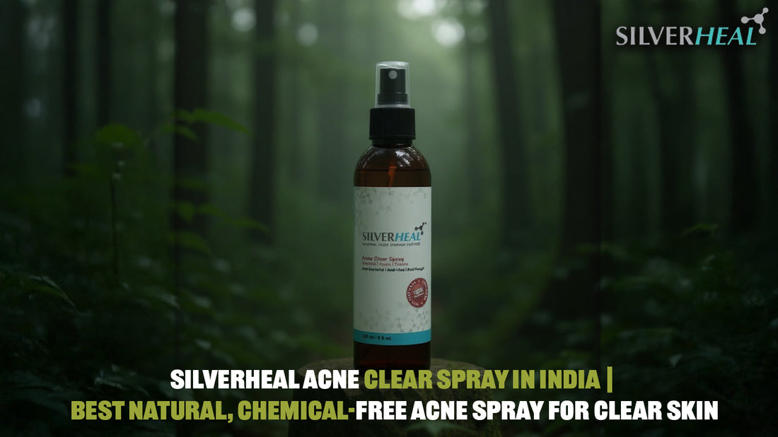 Silverheal Acne Clear Spray in India | Best Natural, Chemical-Free Acne Spray for Clear Skin