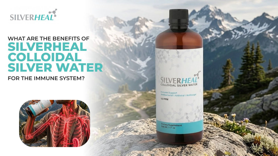 What Are the Benefits of SILVERHEAL Colloidal Silver Water for the Immune System?